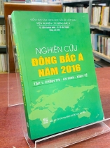 NGHIÊN CỨU ĐÔNG BẮC Á NĂM 2016 - TẬP 1: CHÍNH TRỊ - AN NINH - QUỐC TẾ 