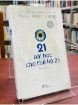 21 BÀI HỌC CHO THẾ KỶ 21 - YUVAL NOAH HARARI 