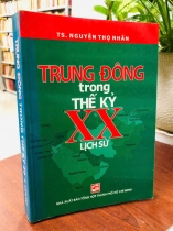 TRUNG ĐÔNG TRONG THẾ KỶ XX LỊCH SỬ - NGUYỄN THỌ NHÂN