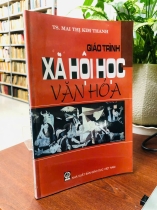 GIÁO TRÌNH XÃ HỘI HỌC VĂN HOÁ - MAI THỊ KIM THANH