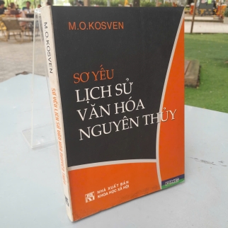 SƠ YẾU LỊCH SỬ VĂN HOÁ NGUYÊN THUỶ - M.O.KOSVEN