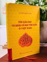 TÔN GIÁO HỌC VÀ KHẢO CỔ HỌC TÔN GIÁO Ở VIỆT NAM - NGUYỄN QUỐC TUẤN