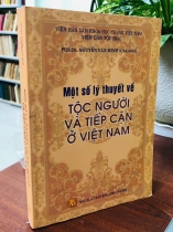 MỘT SỐ LÝ THUYẾT VỀ TỘC NGƯỜI VÀ TIẾP CẬN Ở VIỆT NAM - NGUYỄN VĂN MINH