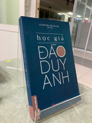 HỌC GIẢ ĐÀO DUY ANH - LÊ XUÂN KIÊU, KIỀU MAI SƠN (BIÊN SOẠN)