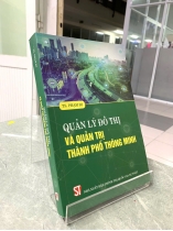 QUẢN LÝ ĐÔ THỊ VÀ QUẢN TRỊ THÀNH PHỐ THÔNG MINH - TS. PHẠM ĐI