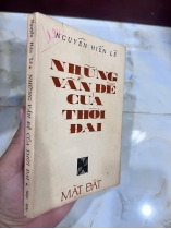 NHỮNG VẤN ĐỀ CỦA THỜI ĐẠI ( CÓ THỦ BÚT TÁC GIẢ) - NGUYỄN HIẾN LÊ