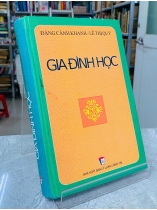 GIA ĐÌNH HỌC - ĐẶNG CẢNH KHANH, LÊ THỊ QUÝ