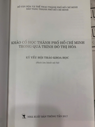 KHẢO CỔ HỌC THÀNH PHỐ HỒ CHÍ MINH TRONG QUÁ TRÌNH ĐÔ THỊ HÓA - PHƯƠNG LAM GIANG (BIÊN TẬP)