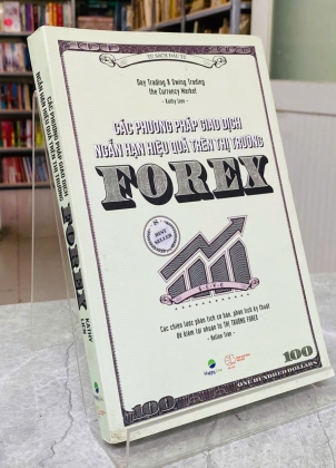 CÁC PHƯƠNG PHÁP GIAO DỊCH NGẮN HẠN HIỆU QUẢ TRÊN THỊ TRƯỜNG FOREX - KATHY LIEN