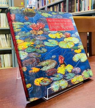 RELECTIONS OF NATURE: PAINTINGS BY JOSEPH RAFFAEL