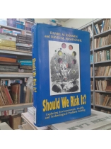 SHOULD WE RISK IT? (CHÚNG TA CÓ NÊN MẠO HIỂM KHÔNG?) - DANIEL M.KAMMEN, DAVID M.HASSENZAHL