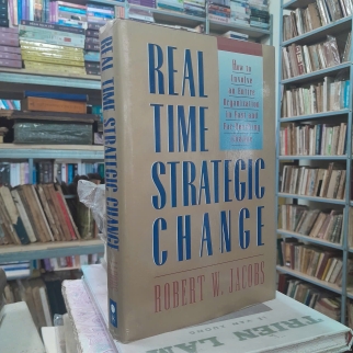 REAL TIME STRATEGIC CHANGE - THAY ĐỔI CHIẾN LƯỢC THỜI GIAN THỰC - ROBERT W.JACOBS