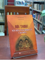 ĐỐI THOẠI VỚI NỀN VĂN MINH CỔ CHAMPA - LÊ ĐÌNH PHỤNG
