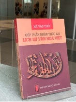 GÓP PHẦN NHẬN THỨC LẠI LỊCH SỬ VĂN HÓA VIỆT - HÀ VĂN THÙY