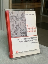 VĂN HÓA CHÍNH TRỊ VÀ LỊCH SỬ DƯỚI GÓC NHÌN VĂN HÓA CHÍNH TRỊ - PHẠM HỒNG TUNG
