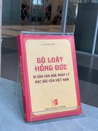 BỘ LUẬT HỒNG ĐỨC: DI SẢN VĂN HÓA PHÁP LÝ ĐẶC SẮC CỦA VIỆT NAM - LS. LÊ ĐỨC TIẾT