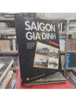 SÀI GÒN - GIA ĐỊNH XƯA TƯ LIỆU VÀ HÌNH ẢNH - HUỲNH NGỌC TRẢNG
