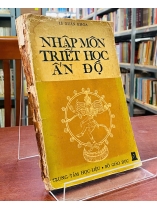 NHẬP MÔN TRIẾT HỌC ẤN ĐỘ - LÊ XUÂN KHOA 