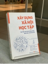 XÂY DỰNG XÃ HỘI HỌC TẬP - JOSEPH E. STIGLITZ & BRUCE C. GREENWALD