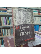 MỸ THUẬT THỜI TRẦN - NGUYỄN ĐỨC NÙNG