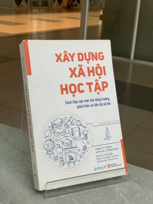 XÂY DỰNG XÃ HỘI HỌC TẬP - JOSEPH E. STIGLITZ & BRUCE C. GREENWALD