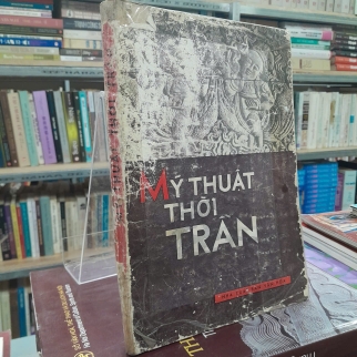 MỸ THUẬT THỜI TRẦN - NGUYỄN ĐỨC NÙNG