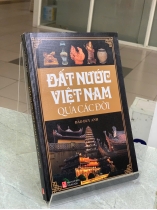 ĐẤT NƯỚC VIỆT NAM QUA CÁC ĐỜI - ĐÀO DUY ANH