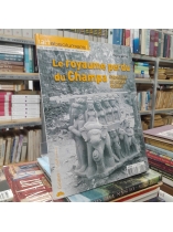 LE ROYAUME PERDU DU CHAMPA - VƯƠNG QUỐC CHAMPA ĐÃ MẤT