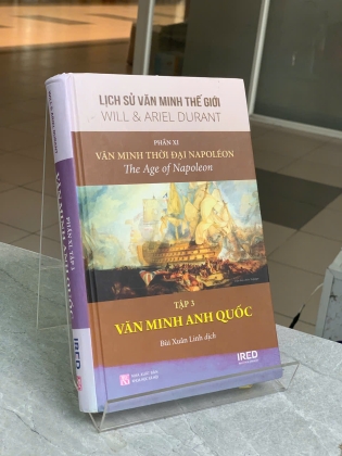PHẦN XI, TẬP 3 VĂN MINH ANH QUỐC - WILL & ARIEL DURANT