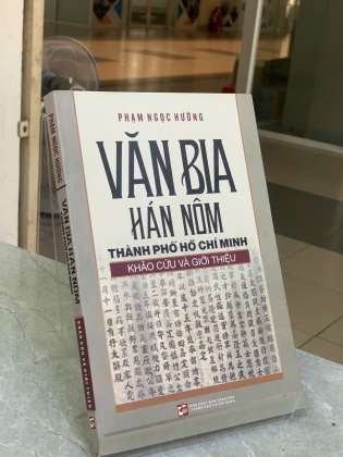 VĂN BIA HÁN NÔM THÀNH PHỐ HỒ CHÍ MINH KHẢO CỨU VÀ GIỚI THIỆU - PHẠM NGỌC HƯỜNG