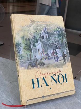 CHUYỆN NGƯỜI HÀ NỘI - NHÓM HÀ NỘI TRI THỨC