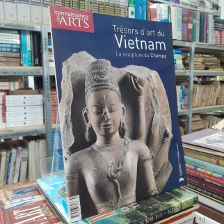 TRÉSORS D'ART DU VIETNAM: LA SCULPTURE DU CHAMPA - KHO BÁU NGHỆ THUẬT VIỆT NAM: ĐIÊU KHẮC CHAMPA