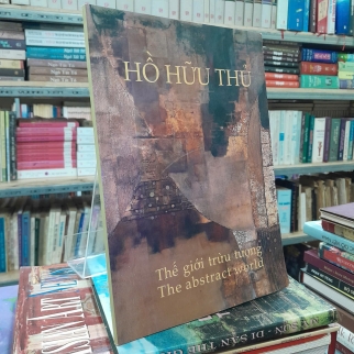 HỒ HỮU THỦ THẾ GIỚI TRỪU TƯỢNG