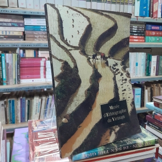 MUSÉE D'ETHNOGRAPHIE DU VIETNAM - BẢO TÀNG DÂN TỘC HỌC VIỆT NAM