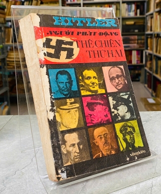 HITLER - NGƯỜI PHÁT ĐỘNG THẾ CHIẾN THỨ HAI 