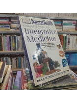 NATURAL HEALTH COMPLETE GUIDE TO INTEGRATIVE MEDICINE - SỨC KHỎE TỰ NHIÊN HƯỚNG DẪN HOÀN CHỈNH VỀ Y HỌC TÍCH HỢP - DAVID PETERS,