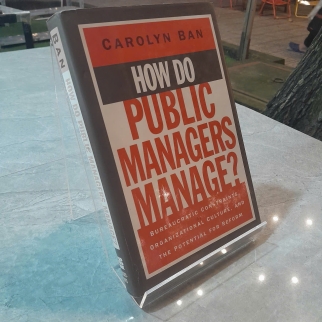 HOW DO PUBLIC MANAGERS MANAGE? - CÁCH QUẢN LÝ CỦA CÁC NHÀ QUẢN LÝ CÔNG? - CAROLYN BAN