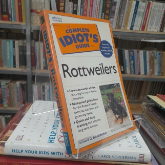 THE COMPLETE IDIOT'S GUIDE TO ROTTWEILERS - CẨM NANG CHO NGƯỜI KHÔNG BIẾT VỀ CHÓ ROTTWEILERS - RICHARD G.BEAUCHAMP