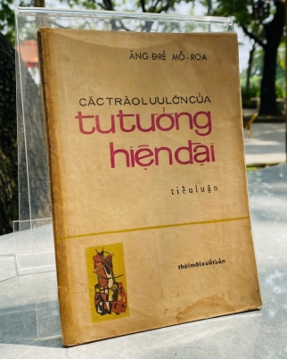 CÁC TRÀO LƯU CỦA TƯ TƯỞNG HIỆN ĐẠI - ĂNG ĐRÊ MÔ ROA