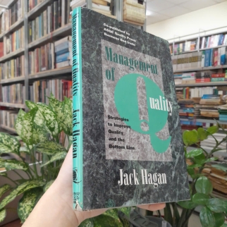 MANAGEMENT OF QUALITY - QUẢN LÝ CHẤT LƯỢNG - JACK HAGAN