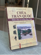 CHÙA TRẤN QUỐC: KHẢO CỨU VÀ TƯ LIỆU HÁN NÔM - TRỊNH KHẮC MẠNH (CHỦ BIÊN)