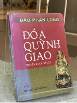 ĐÓA QUỲNH GIAO TRUYỆN CHƠI CỔ VẬT - ĐÀO PHAN LONG