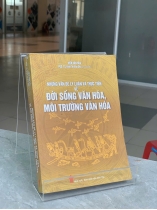 NHỮNG VẤN ĐỀ LÝ LUẬN VÀ THỰC TIỄN VỀ ĐỜI SỐNG VĂN HÓA, MÔI TRƯỜNG VĂN HÓA - PGS. TS. ĐINH THỊ VÂN CHI (CHỦ BIÊN)