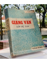 GIẢNG VĂN LỚP ĐỆ TAM - ĐỖ VĂN TÚ