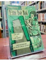 EM BÉ TÔI - LỚP NHÌ VÀ LỚP NHẤT