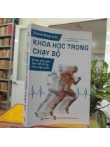 KHOA HỌC TRONG CHẠY BỘ - STEVE MAGNESS
