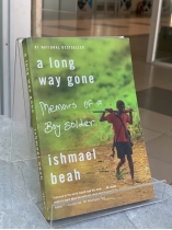 A LONG WAY GONE (MỘT CHẶNG ĐƯỜNG DÀI ĐÃ QUA) - ISHMAEL BEAH