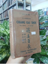LE MARECHAL CHIANG KAI SHEK - Dr C. K. SIÉ