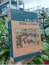 CÂU ĐỐ XƯA VÀ NAY - ĐẶNG HẤN