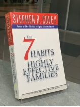 THE 7 HABITS OF HIGHLY EFFECTIVE FAMILIES (7 THÓI QUEN HIỆU QUẢ CHO GIA ĐÌNH)